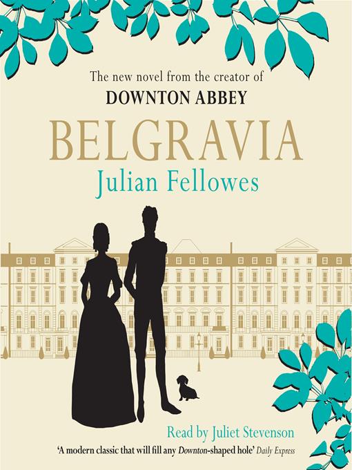 Title details for Belgravia by Julian Fellowes - Available